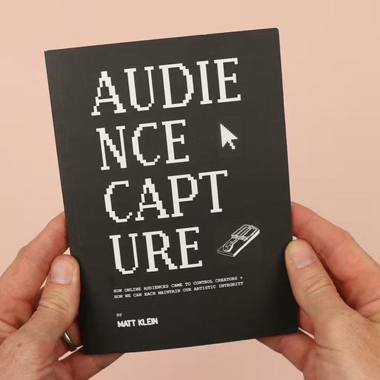 Audience Capture — Matt Klein